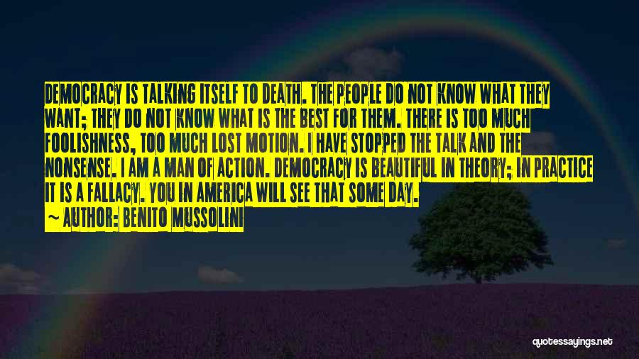 Action Vs Talk Quotes By Benito Mussolini