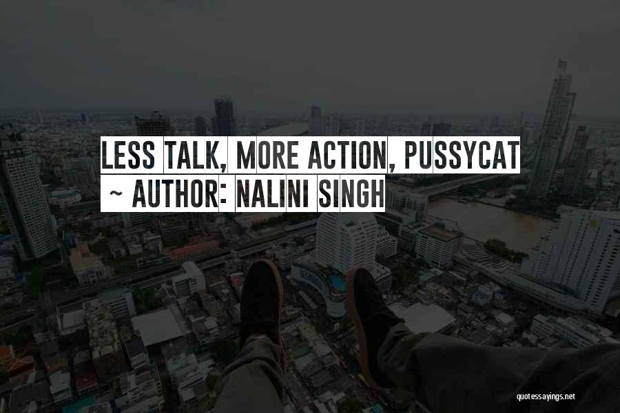 Action Vs Talk Quotes By Nalini Singh