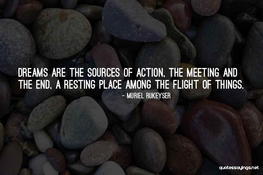 Action Without Meeting Quotes By Muriel Rukeyser Action Without Meeting Quotes By Muriel Rukeyser