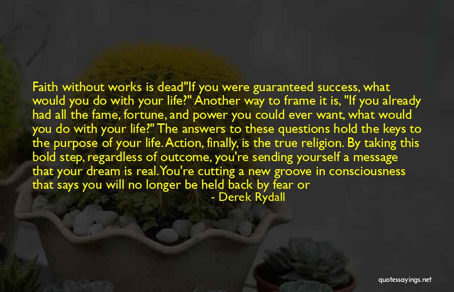 Action Without Purpose Quotes By Derek Rydall Action Without Purpose Quotes By Derek Rydall