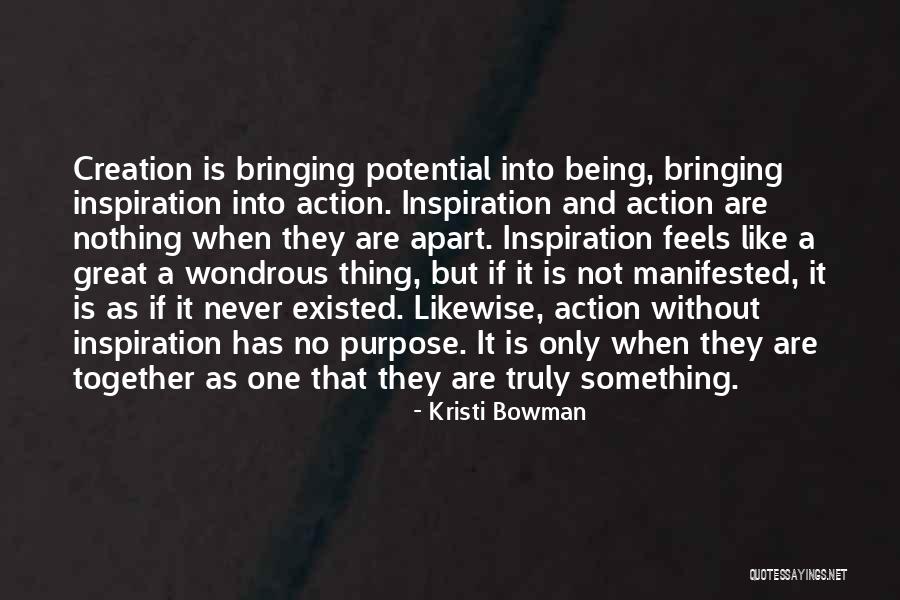Action Without Purpose Quotes By Kristi Bowman Action Without Purpose Quotes By Kristi Bowman