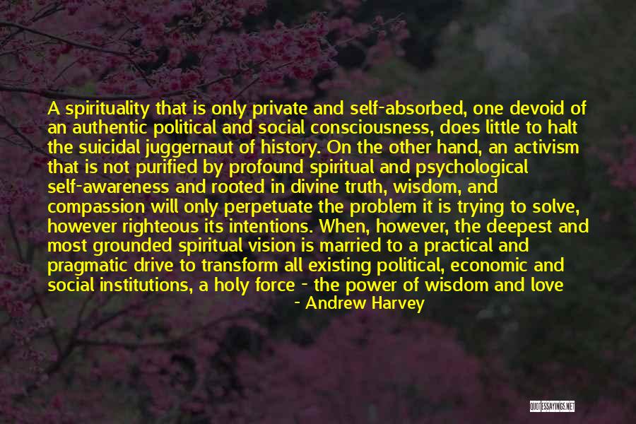 Action Without Vision Quotes By Andrew Harvey Action Without Vision Quotes By Andrew Harvey