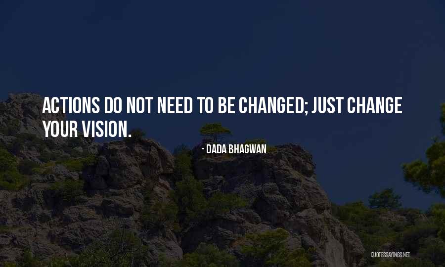 Action Without Vision Quotes By Dada Bhagwan Action Without Vision Quotes By Dada Bhagwan