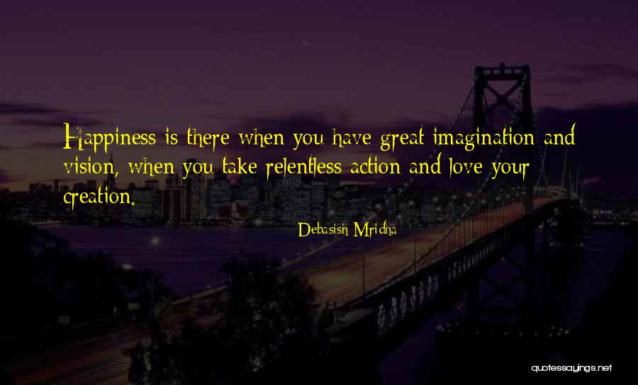 Action Without Vision Quotes By Debasish Mridha Action Without Vision Quotes By Debasish Mridha