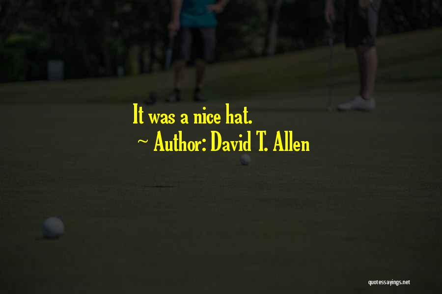 Actionm Quotes By David T. Allen