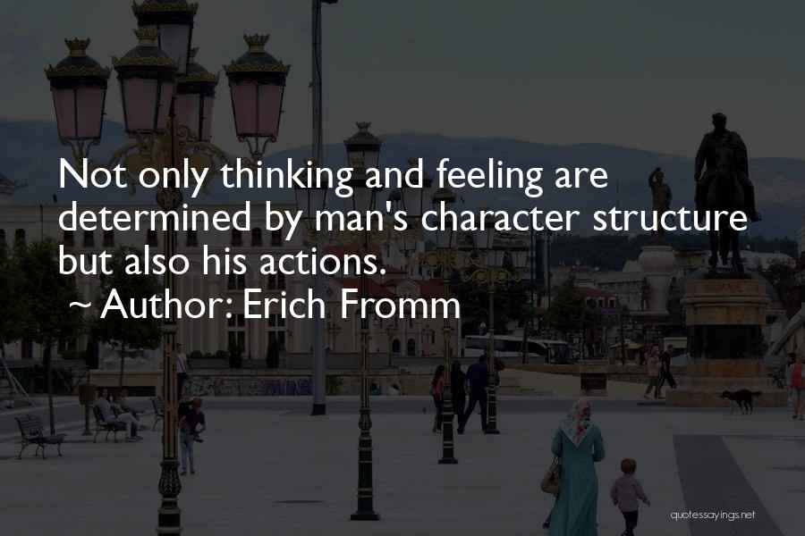 Actions And Character Quotes By Erich Fromm