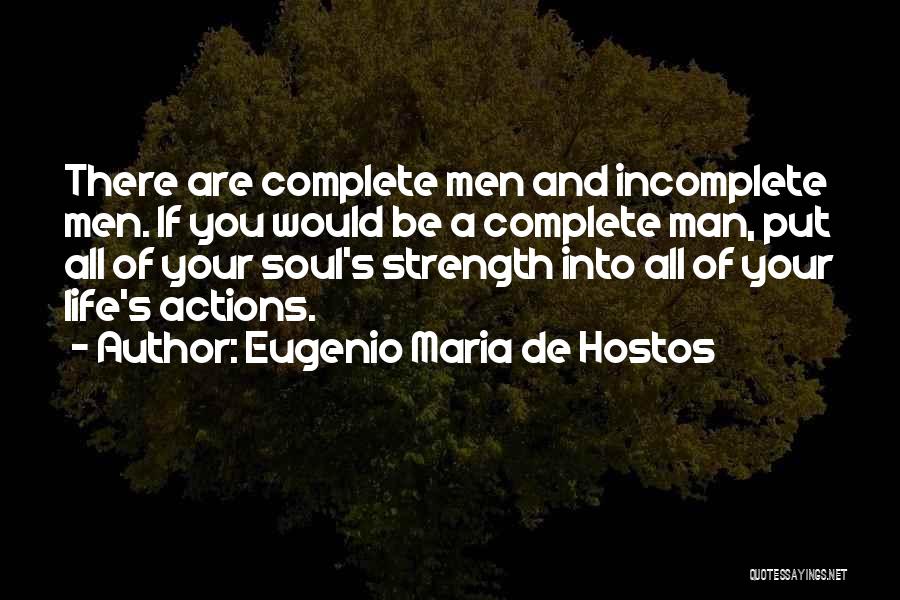 Actions And Character Quotes By Eugenio Maria De Hostos