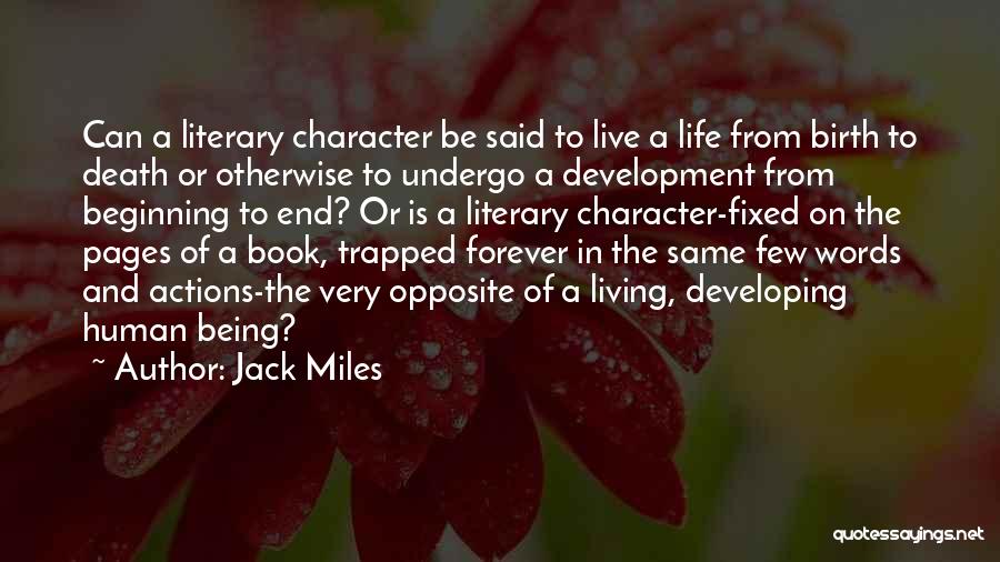 Actions And Character Quotes By Jack Miles