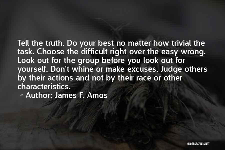 Actions And Character Quotes By James F. Amos