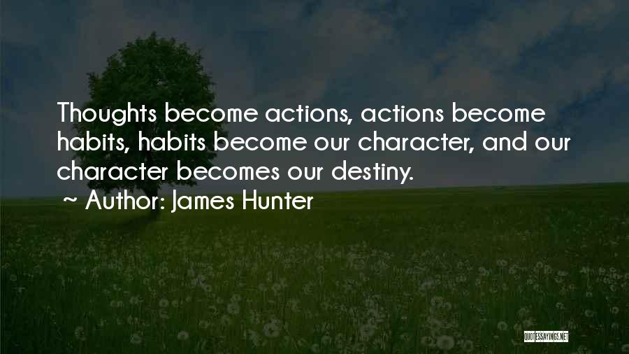 Actions And Character Quotes By James Hunter