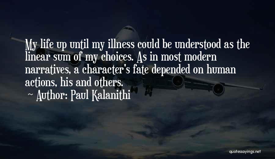 Actions And Character Quotes By Paul Kalanithi