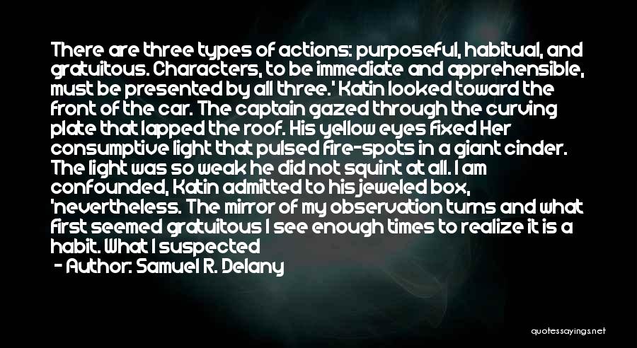 Actions And Character Quotes By Samuel R. Delany