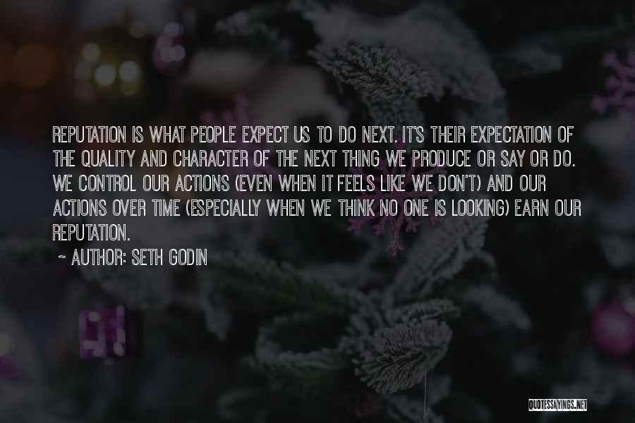 Actions And Character Quotes By Seth Godin