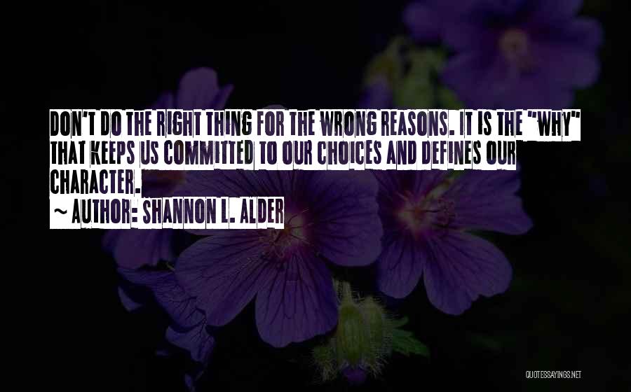 Actions And Character Quotes By Shannon L. Alder