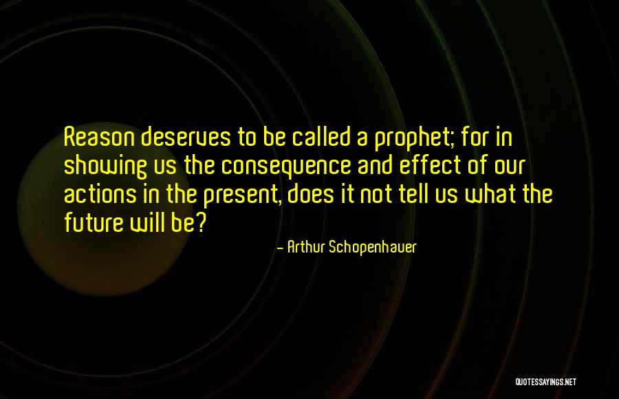 Actions And Consequence Quotes By Arthur Schopenhauer Actions And Consequence Quotes By Arthur Schopenhauer