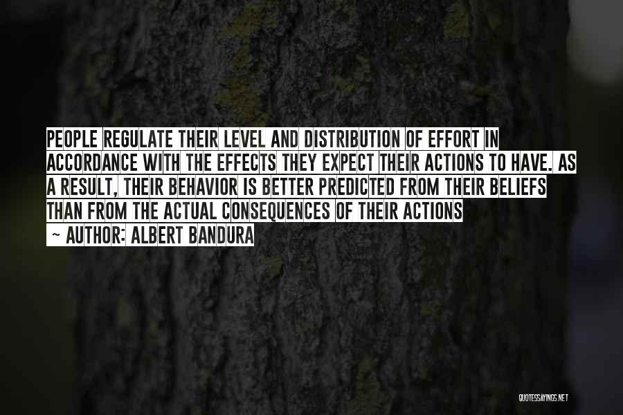 Actions And Consequences Quotes By Albert Bandura