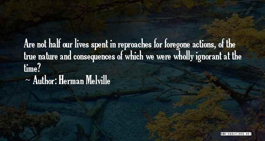 Actions And Consequences Quotes By Herman Melville