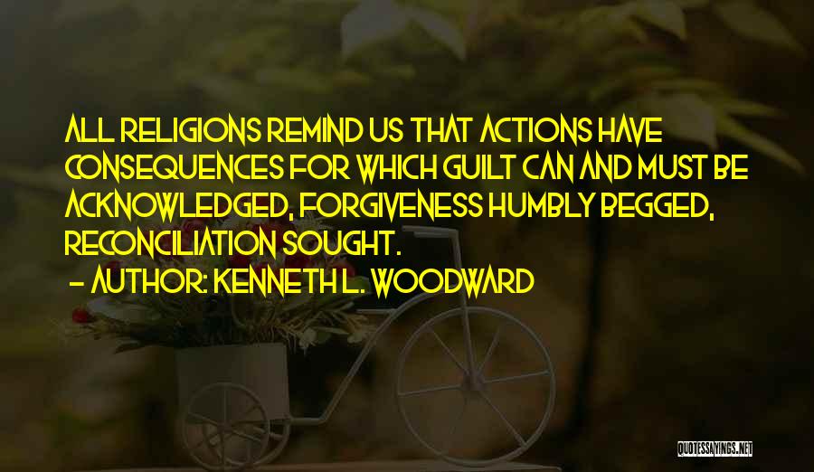 Actions And Consequences Quotes By Kenneth L. Woodward