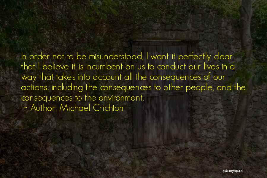 Actions And Consequences Quotes By Michael Crichton