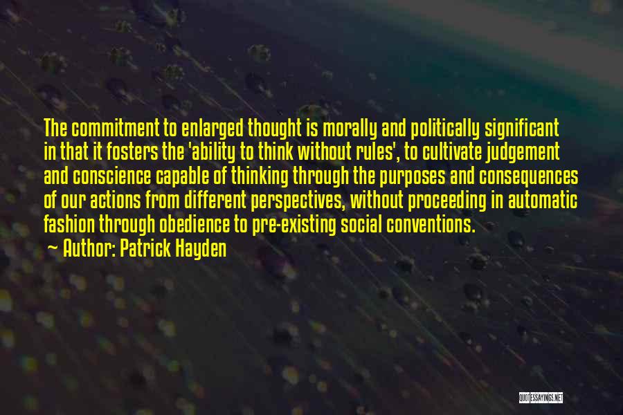 Actions And Consequences Quotes By Patrick Hayden