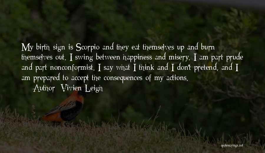 Actions And Consequences Quotes By Vivien Leigh