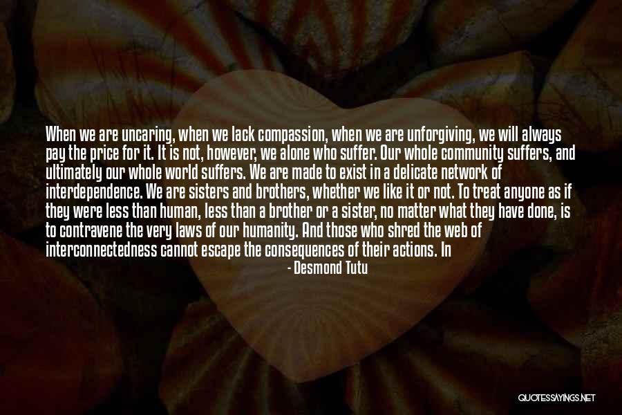 Actions And How You Treat Others Quotes By Desmond Tutu Actions And How You Treat Others Quotes By Desmond Tutu
