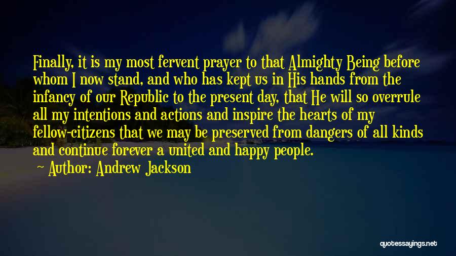 Actions And Intentions Quotes By Andrew Jackson