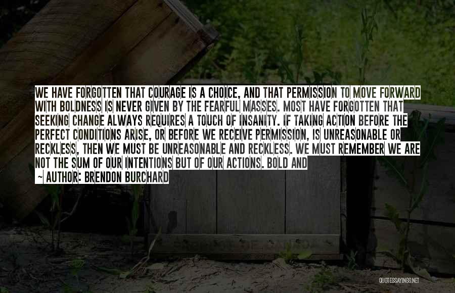 Actions And Intentions Quotes By Brendon Burchard