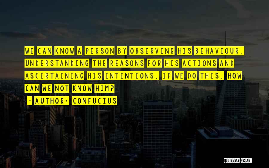 Actions And Intentions Quotes By Confucius