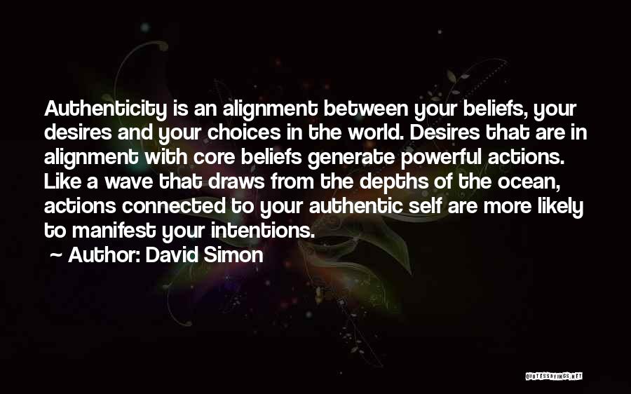 Actions And Intentions Quotes By David Simon