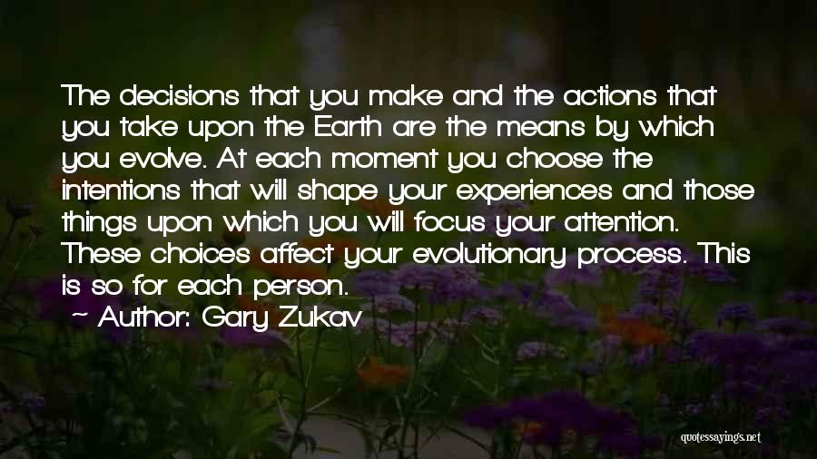 Actions And Intentions Quotes By Gary Zukav