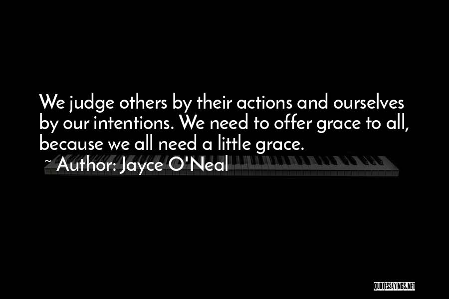 Actions And Intentions Quotes By Jayce O'Neal