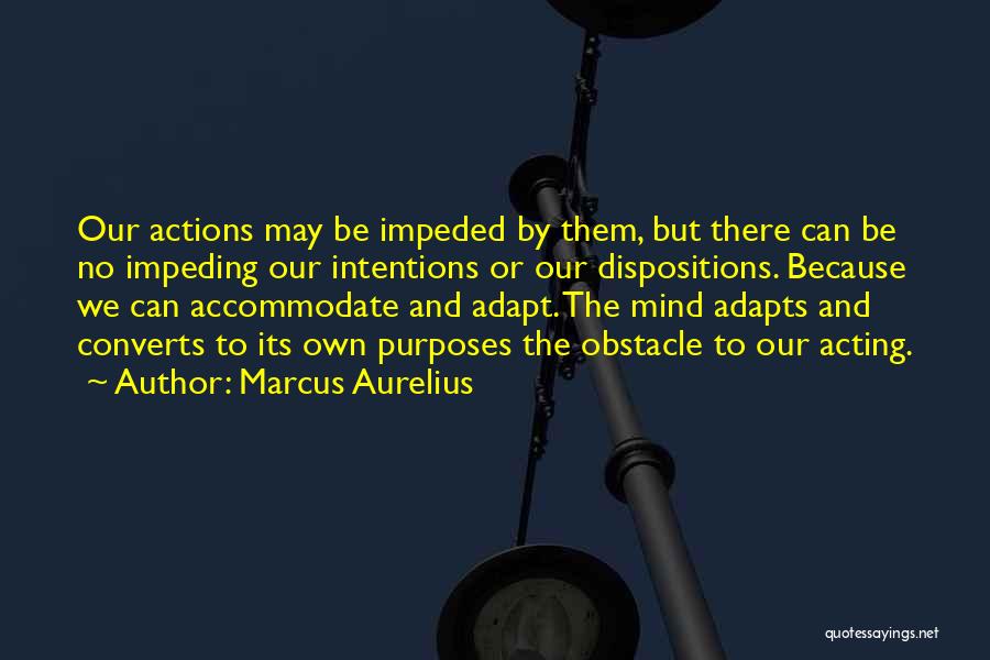 Actions And Intentions Quotes By Marcus Aurelius