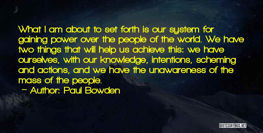 Actions And Intentions Quotes By Paul Bowden