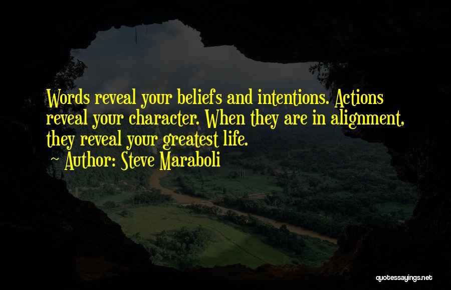 Actions And Intentions Quotes By Steve Maraboli