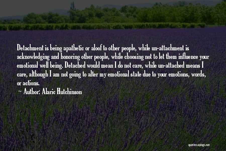 Actions And Love Quotes By Alaric Hutchinson