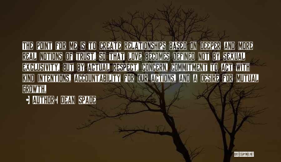 Actions And Love Quotes By Dean Spade