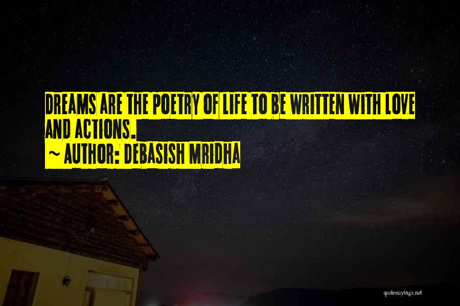 Actions And Love Quotes By Debasish Mridha