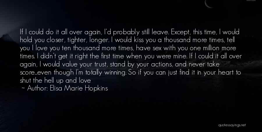 Actions And Love Quotes By Elisa Marie Hopkins