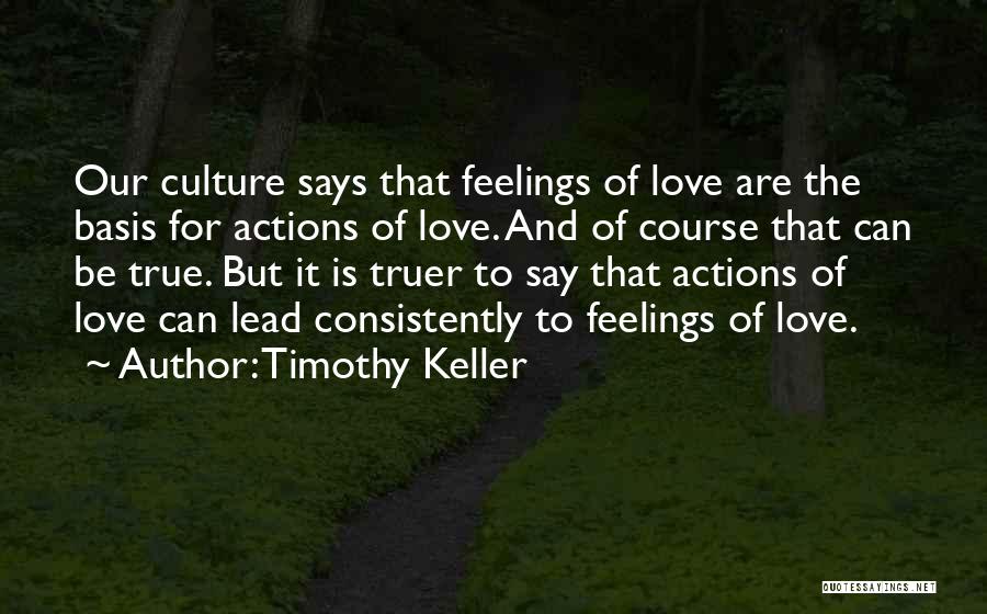 Actions And Love Quotes By Timothy Keller