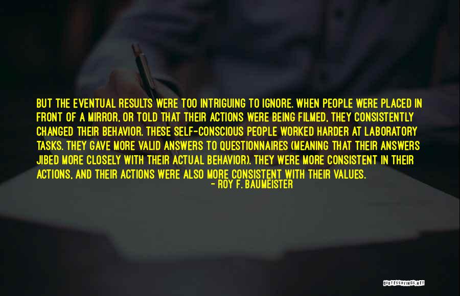 Actions And Results Quotes By Roy F. Baumeister Actions And Results Quotes By Roy F. Baumeister