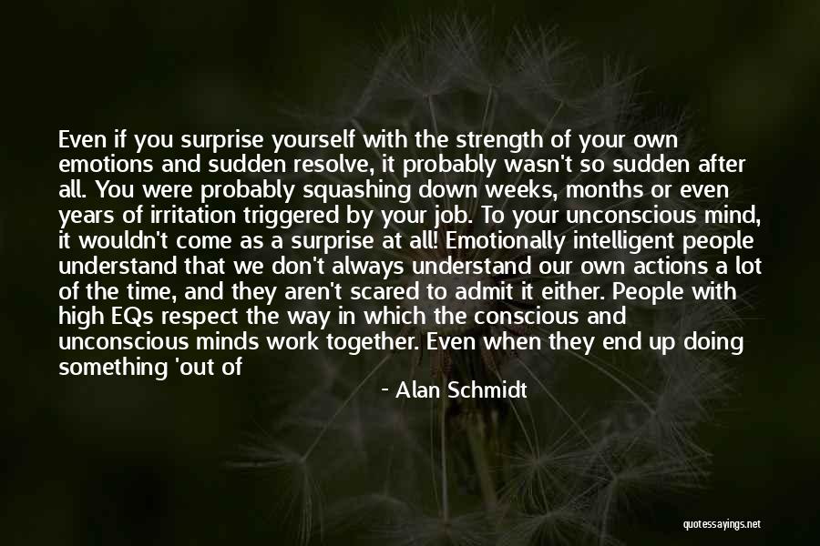 Actions And Trust Quotes By Alan Schmidt