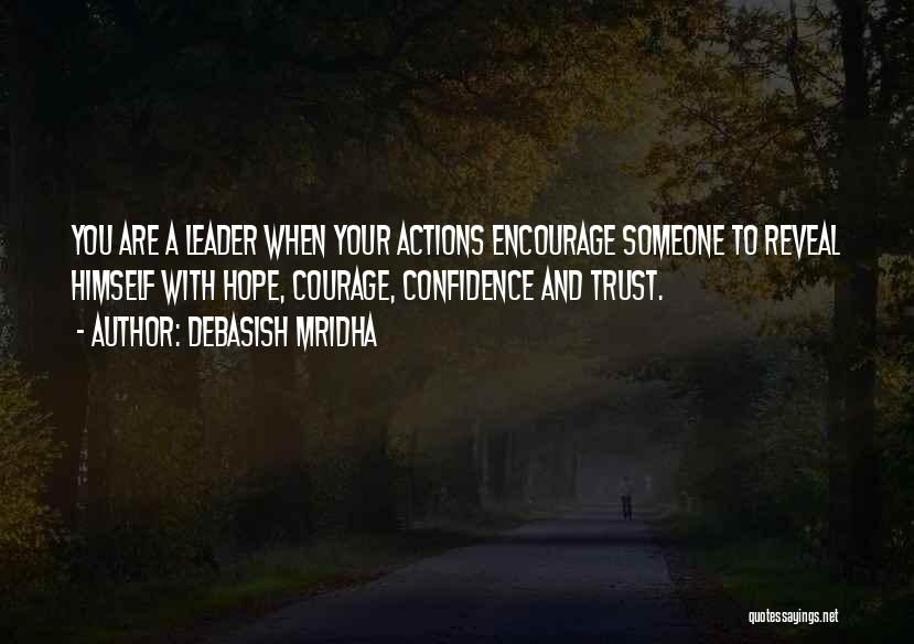 Actions And Trust Quotes By Debasish Mridha