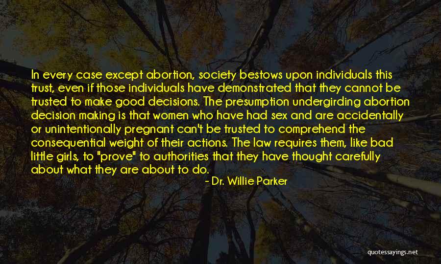 Actions And Trust Quotes By Dr. Willie Parker Actions And Trust Quotes By Dr. Willie Parker