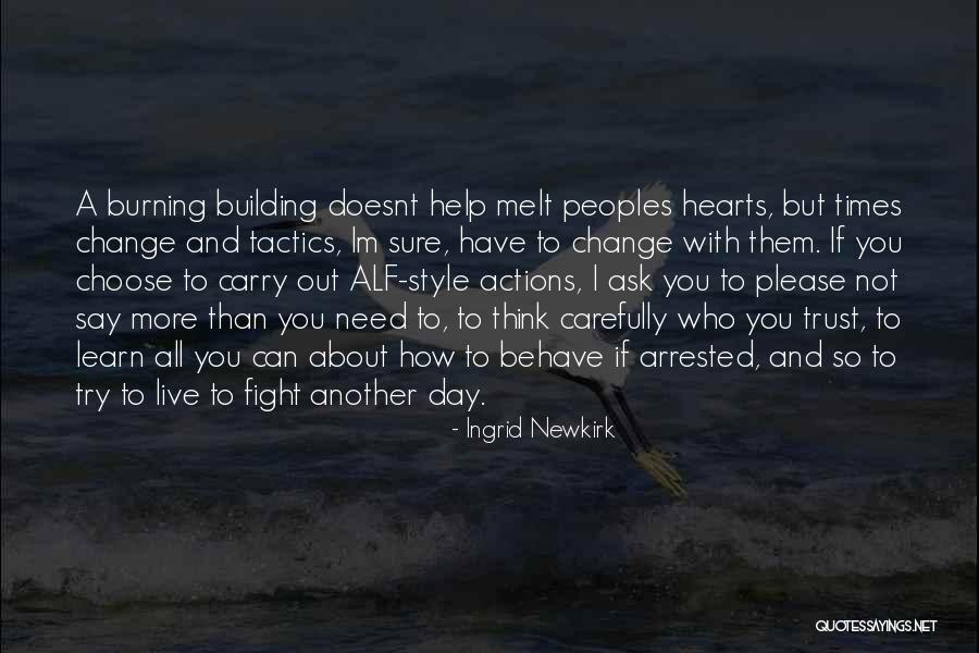 Actions And Trust Quotes By Ingrid Newkirk Actions And Trust Quotes By Ingrid Newkirk