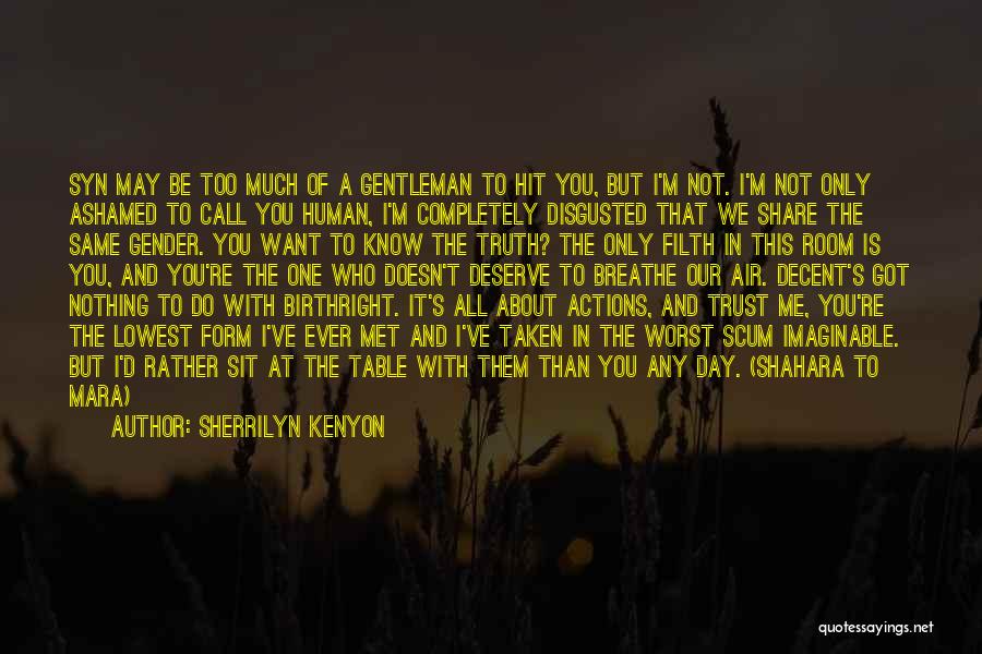 Actions And Trust Quotes By Sherrilyn Kenyon