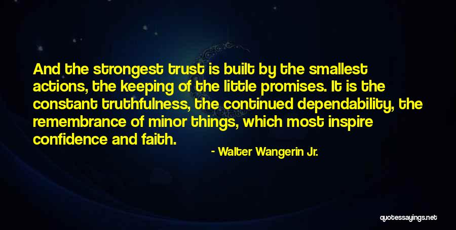 Actions And Trust Quotes By Walter Wangerin Jr.