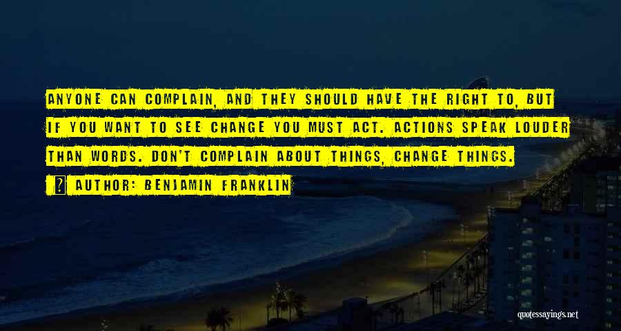 Actions Are Louder Than Words Quotes By Benjamin Franklin