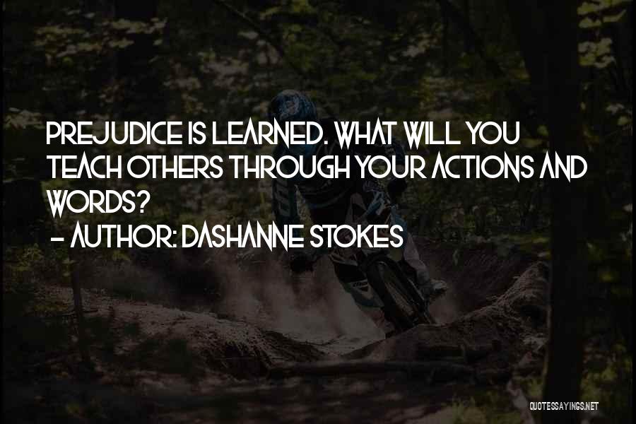 Actions Are Louder Than Words Quotes By DaShanne Stokes