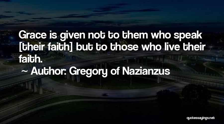 Actions Are Louder Than Words Quotes By Gregory Of Nazianzus